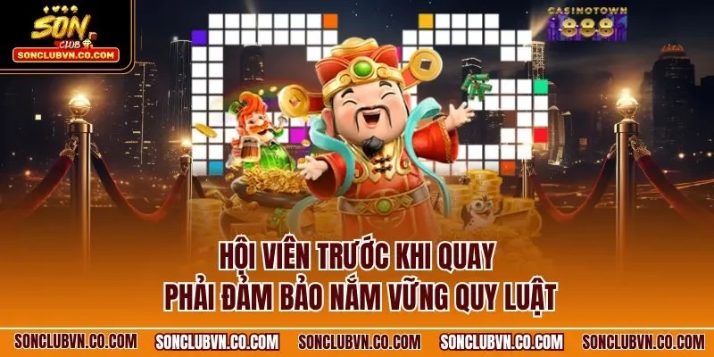 Hội viên trước khi quay phải đảm bảo nắm vững quy luật