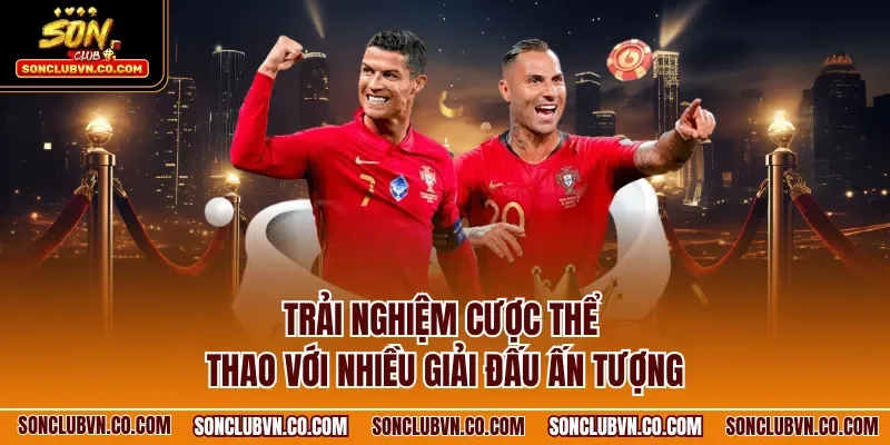 Trải nghiệm cược thể thao với nhiều giải đấu ấn tượng
